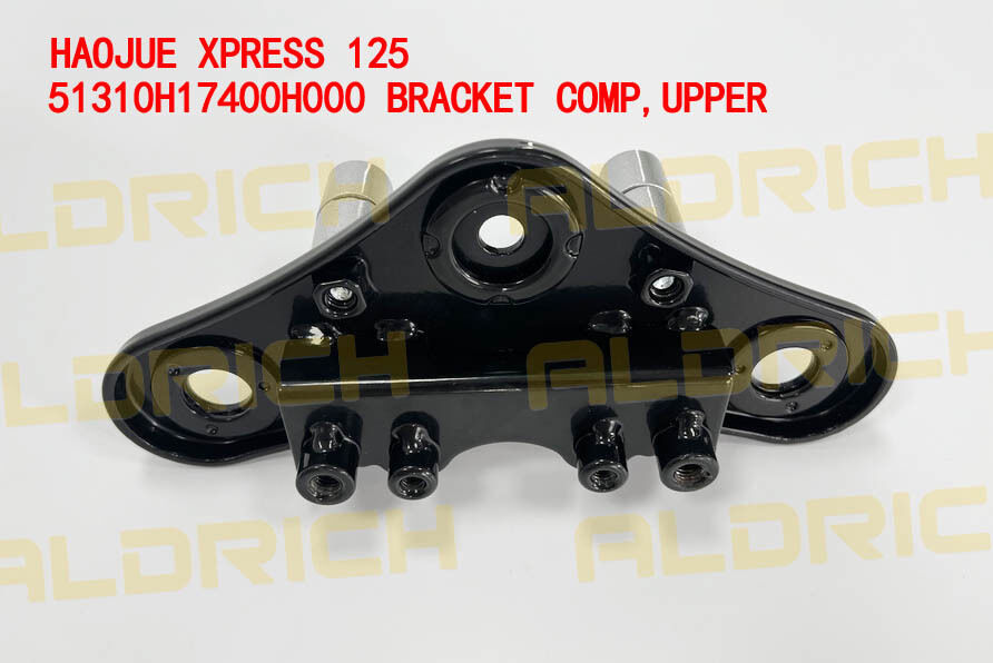 51310H17400H000 Motorcycle Upper Triple Tree Bracket Comp Bracket comp,upper for Haojue Xpress 125